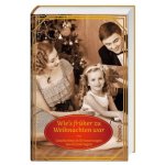 Wie's früher zu Weihnachten war