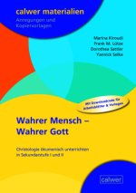 Wahrer Mensch - Wahrer Gott