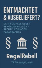 REGELREBELL - Ausgeliefert & Entmachtet