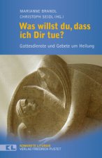 Was willst du, dass ich dir tue?