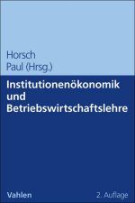 Institutionenökonomie und Betriebswirtschaftslehre