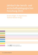 Jahrbuch der berufs- und wirtschaftspädagogischen Forschung 2025