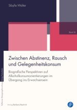 Zwischen Abstinenz, Rausch und Gelegenheitskonsum