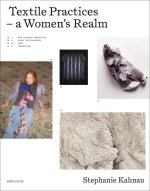 Textile Practices - a Women's Realm
