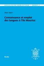 Kreolische Bibliothek 2: Connaissance et emploi des langues ? l'ile Maurice