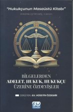 Adalet, Hukuk, Hukukcu Üzerine Özdeyisler