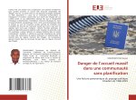 Danger de l'accueil massif dans une communauté sans planification