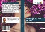 The Weight of Small Choices