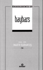 Önderlerimiz 39 - Baybars
