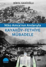 Niko Amcanin Anilariyla Kayaköy - Fethiye Mübadele
