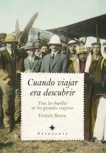 Viajeros, exploradores y so?adores
