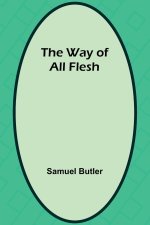 The Way Of All Flesh