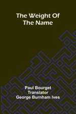 The Weight Of The Name