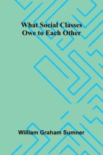 What Social Classes Owe To Each Other