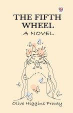 The Fifth Wheel A Novel