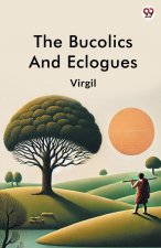 The Bucolics And Eclogues