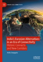 India's Eurasian Alternatives in an Era of Connectivity