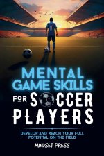 Mental Game Skills for Soccer Players
