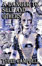 A Danger to Self and Others