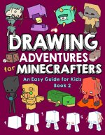 Drawing Adventures for Minecrafters Book 2