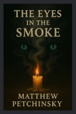 The Eyes in the Smoke