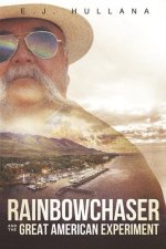 Rainbowchaser and the Great American Experiment