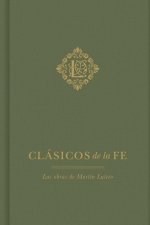 Clasicos de la fe: Lutero