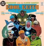 Kool Keith: The Krossover Into the Flower Cosmic