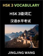 HSK Level 3 Vocabulary- Self-learn Words, Example Sentences, Essays to Prepare HSK 1 Test, A Guide to Prepare and Qualify Mandarin Chinese Language TE