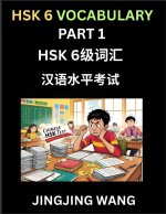 HSK Level 6 Vocabulary (Part 1)- Self-learn Words, Example Sentences, Essays to Prepare HSK 1 Test, A Guide to Prepare and Qualify Mandarin Chinese La