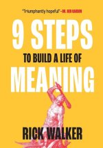 9 Steps to Build a Life of Meaning
