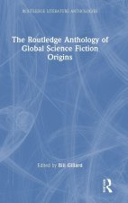 Routledge Anthology of Global Science Fiction Origins