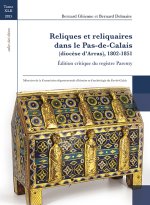 Reliques et Reliquaires dans le Pas-de-Calais