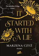 It started with a lie. The Rebellion Trilogy. Tom 1