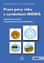 Przez pory roku z symbolami MÓWik. Zima. Materiały dla uczniów z niepełnosprawnością intelektualną