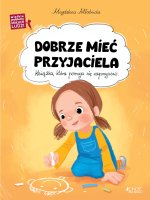 Dobrze mieć przyjaciela. Wielkie problemy małych ludzi