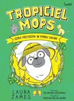Dzika przygoda w parku safari. Tropiciel Mops. Przygody Mopsa. Tom 3