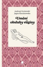 Umění obsluhy vagíny