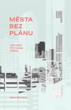Města bez plánu - Jak volný trh tvaruje město