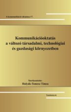 Kommunikációoktatás a változó társadalmi, technológiai és gazdasági környezetben