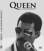 Queen - A kulisszák mögött