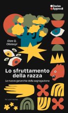sfruttamento della razza. Le nuove gerarchie della segregazione