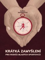 Krátká zamyšlení pro rodiče mladých sportovců