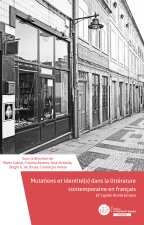 Ã‰CRIRE, DÃ‰CRIRE LE SOCIAL ? Mutations et identitÃ©(s) dans la littÃ©rature contemporaine en franÃ§