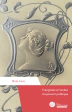 FranÃ§aises Ã  l'ombre du pouvoir politique