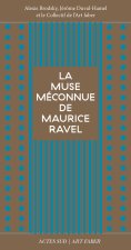 La muse méconnue de Maurice Ravel
