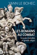 Le soldat romain et ses batailles