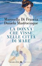 donna che visse nelle città di mare