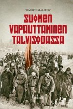 Suomen vapauttaminen Talvisodassa. 85 vuotta Suomen ja Neuvostoliiton sodasta
