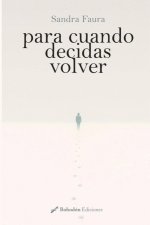 Para cuando decidas volver